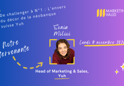 Sonia Milici, Head of Marketing & Sales chez Yuh, conférence Marketing Vaud du lundi 9 novembre 2026