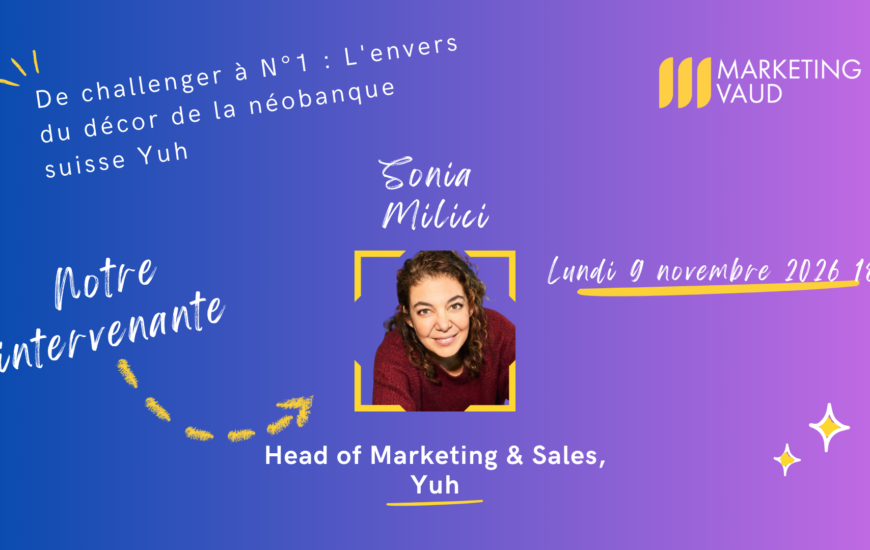 Sonia Milici, Head of Marketing & Sales chez Yuh, conférence Marketing Vaud du lundi 9 novembre 2026